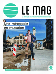 Le Mag n°40 - Une métropole en mutation